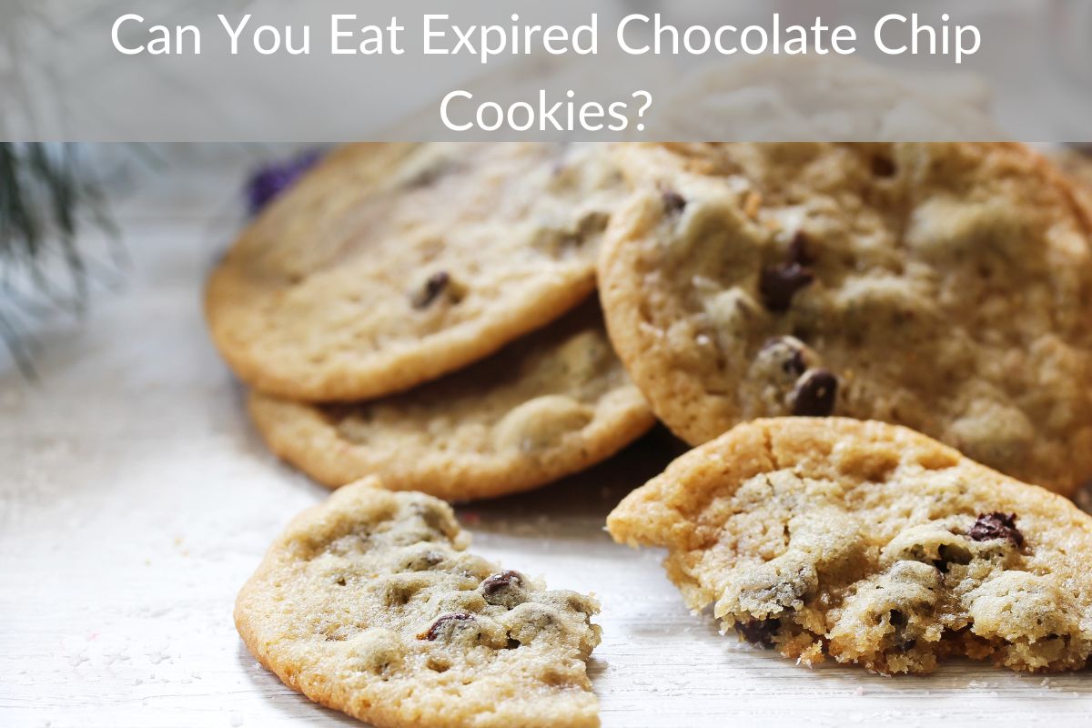 Can You Eat Expired Chocolate Chip Cookies?