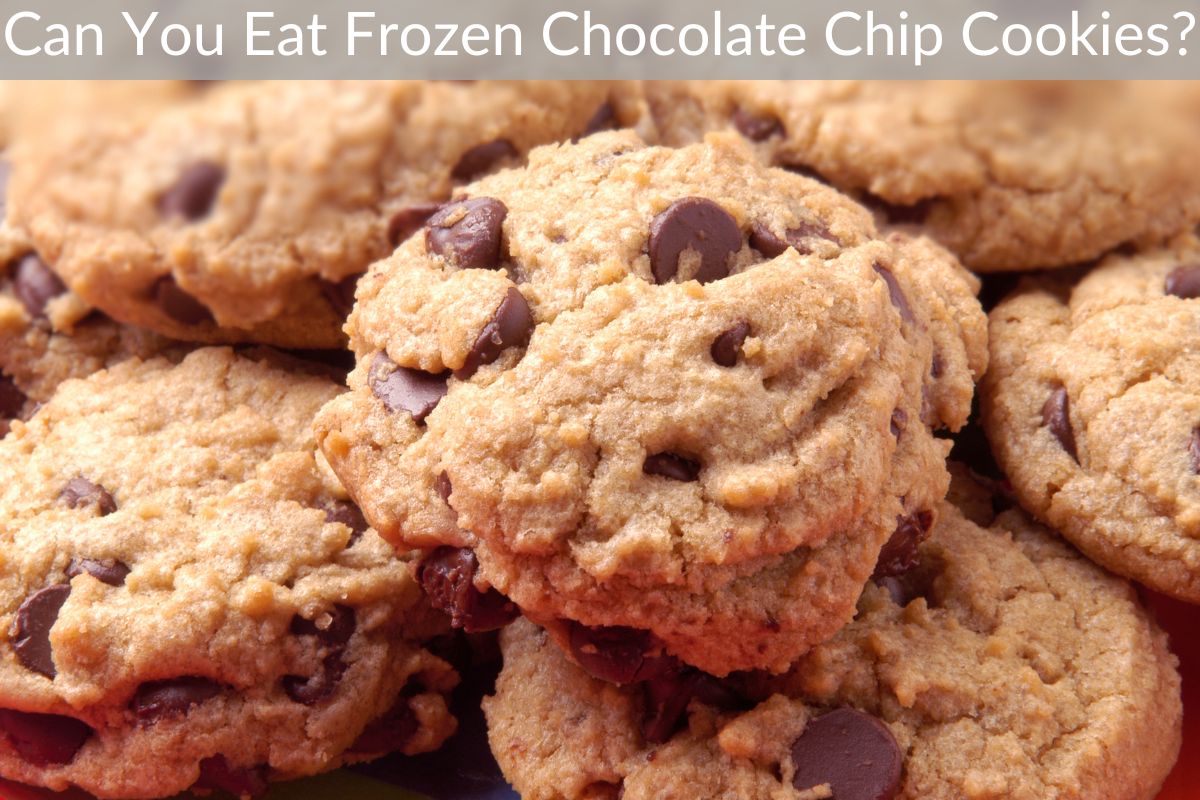 Can You Eat Frozen Chocolate Chip Cookies?
