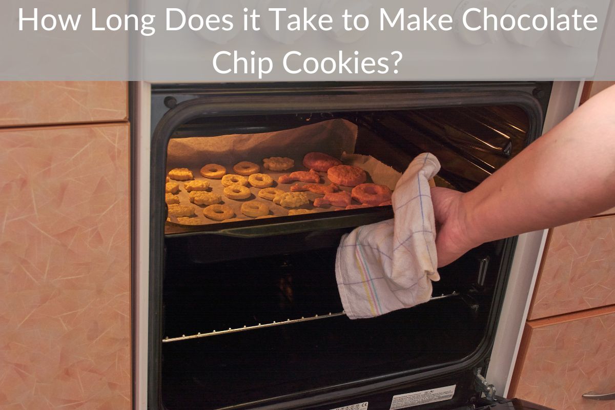 How Long Does it Take to Make Chocolate Chip Cookies?