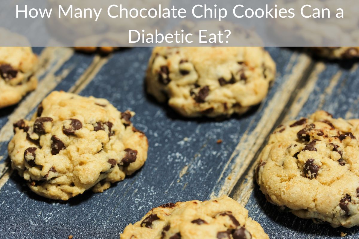 How Many Chocolate Chip Cookies Can a Diabetic Eat?