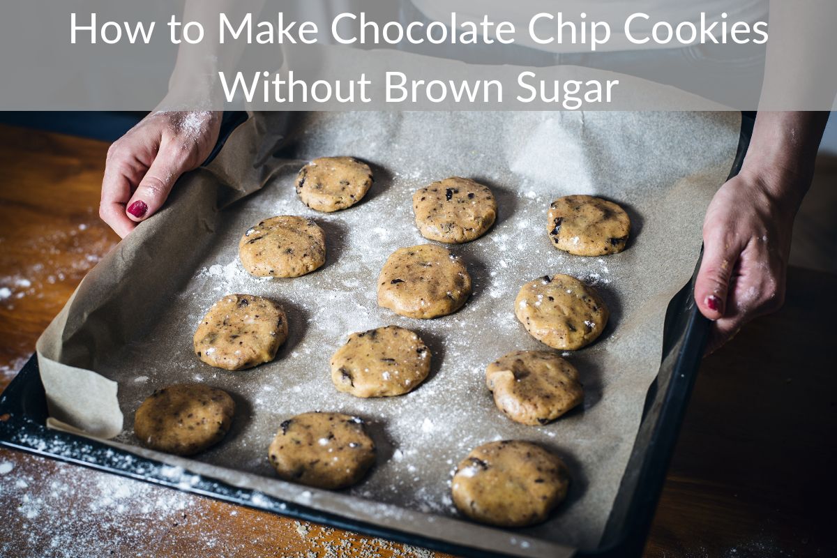 How to Make Chocolate Chip Cookies Without Brown Sugar